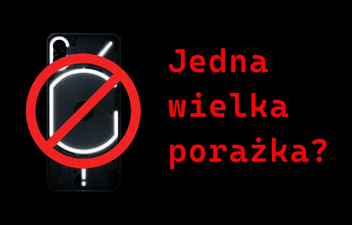 Czy nothing phone to jedna wielka porażka?